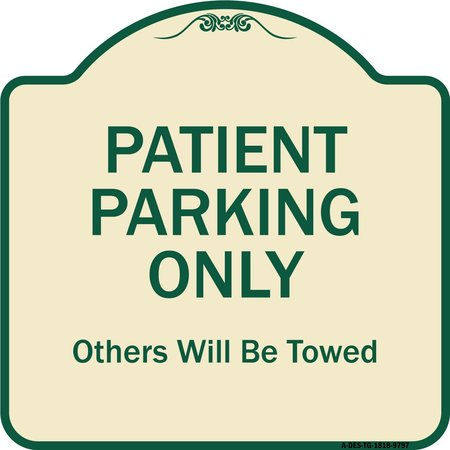 SIGNMISSION Designer Series-Patient Parking Only Others Will Be Towed, 18" x 18", TG-1818-9797 A-DES-TG-1818-9797